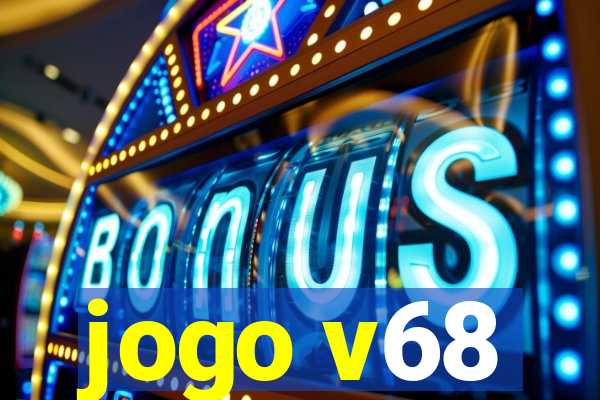 jogo v68